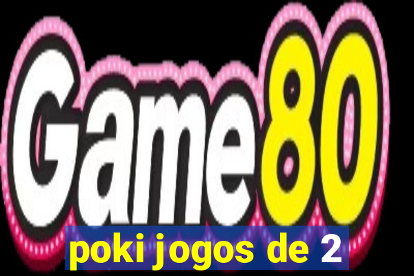 poki jogos de 2