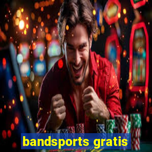 bandsports gratis