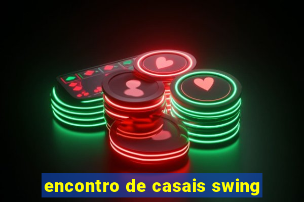 encontro de casais swing