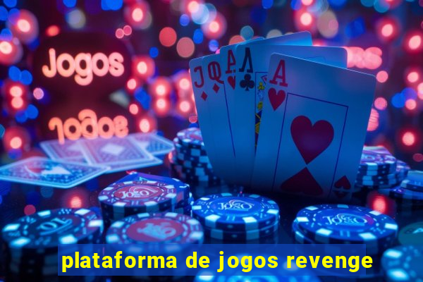 plataforma de jogos revenge