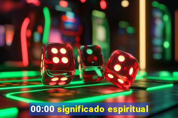 00:00 significado espiritual