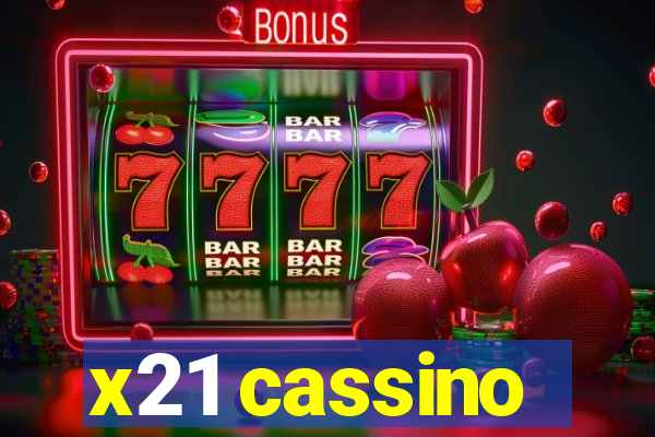 x21 cassino