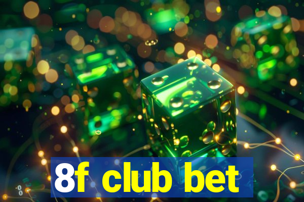 8f club bet