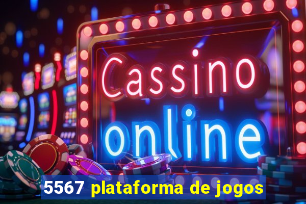 5567 plataforma de jogos