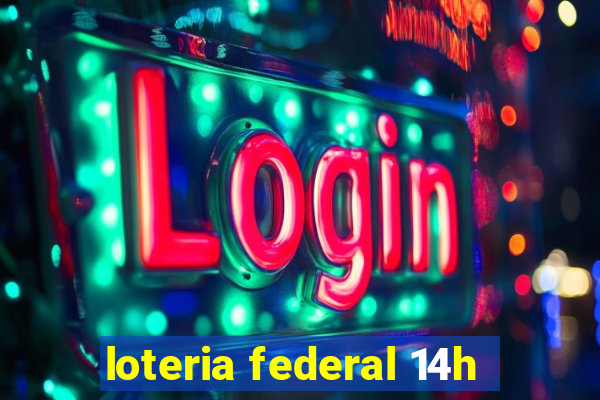 loteria federal 14h