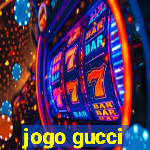 jogo gucci