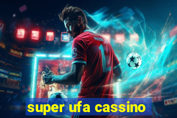 super ufa cassino