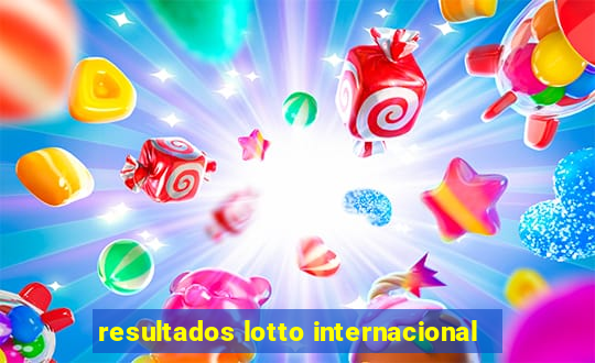 resultados lotto internacional