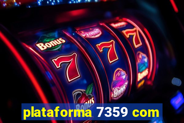 plataforma 7359 com