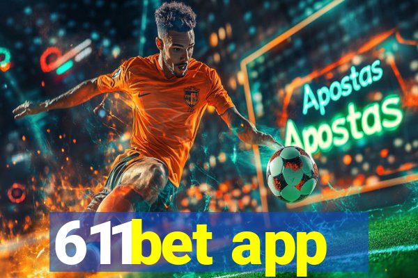 611bet app