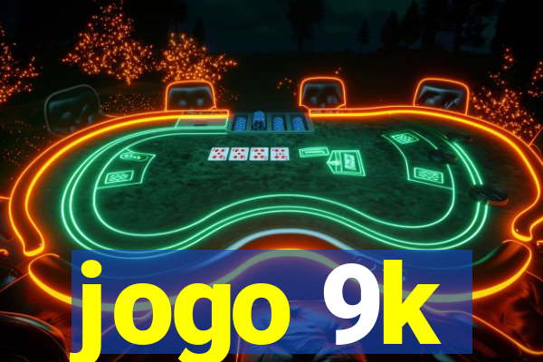 jogo 9k