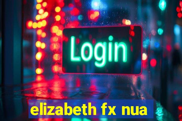 elizabeth fx nua