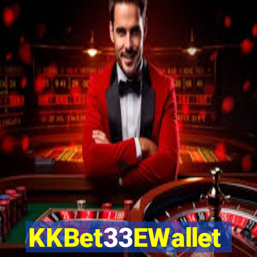 KKBet33EWallet