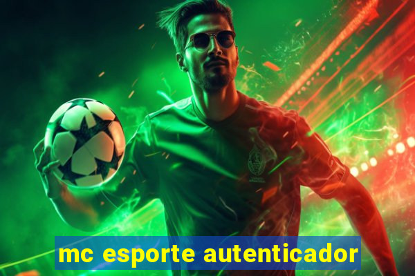 mc esporte autenticador