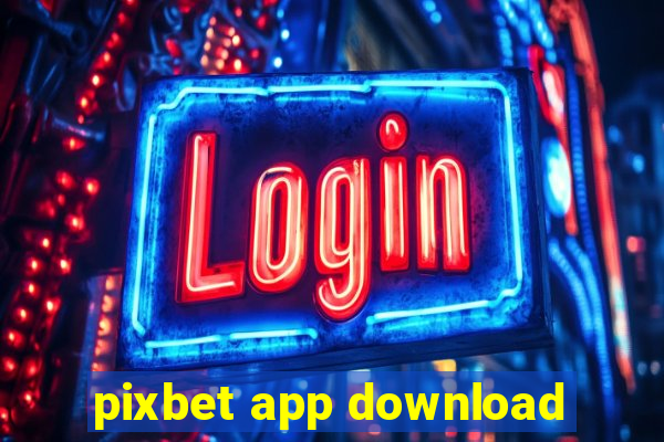 pixbet app download