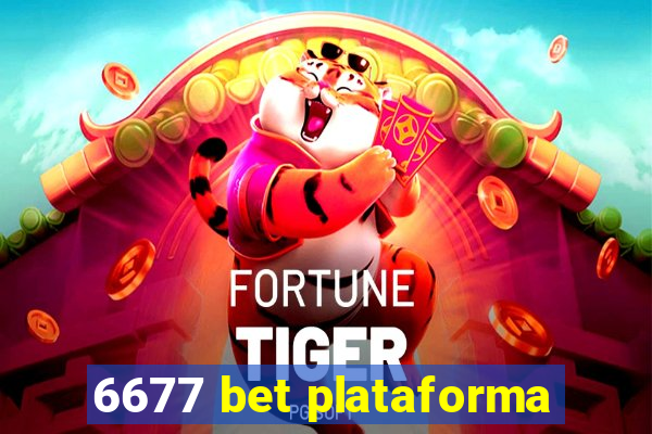 6677 bet plataforma