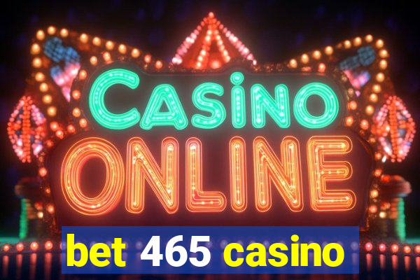 bet 465 casino