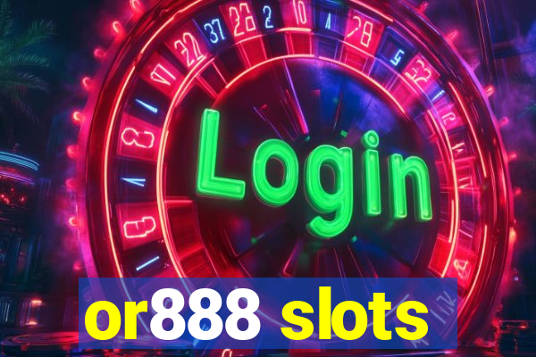 or888 slots