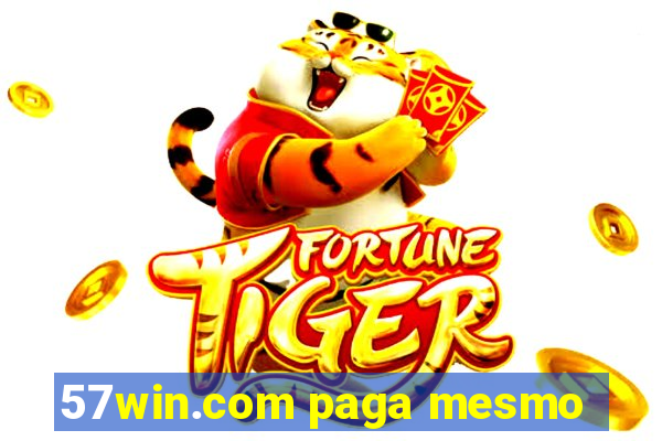 57win.com paga mesmo