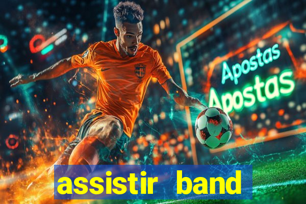 assistir band sports ao vivo