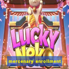 mercenary enrollment