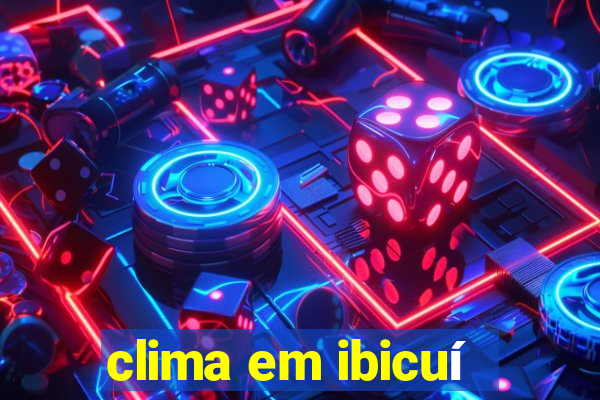 clima em ibicuí