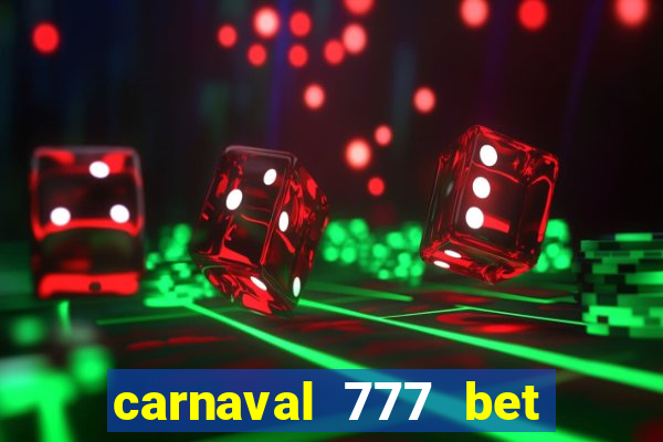 carnaval 777 bet paga mesmo