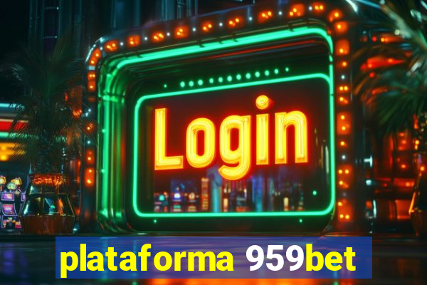 plataforma 959bet