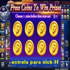 estrela para nick ff