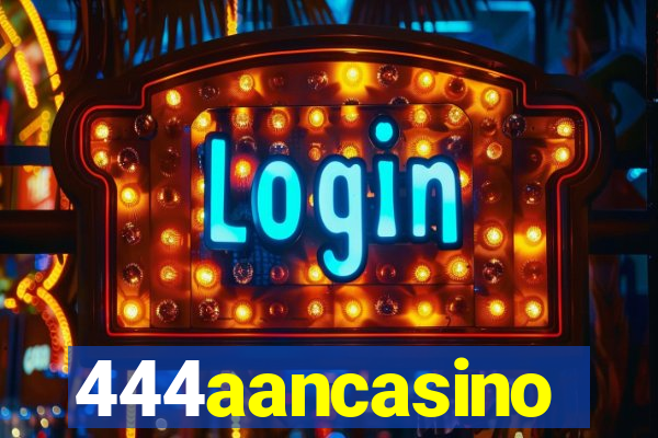 444aancasino