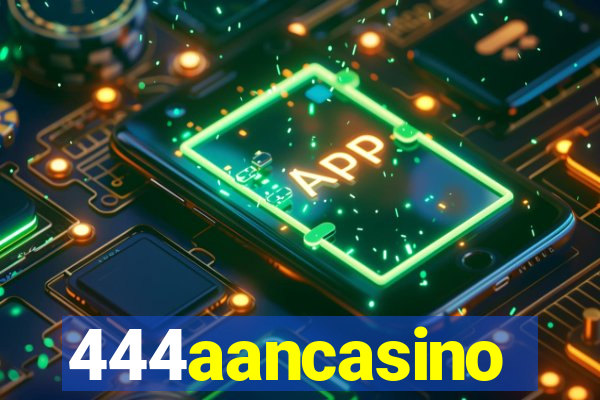 444aancasino