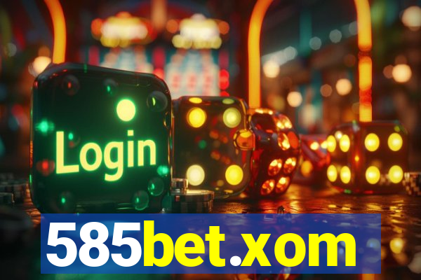 585bet.xom