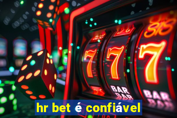 hr bet é confiável