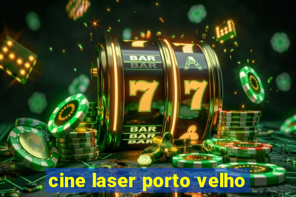 cine laser porto velho