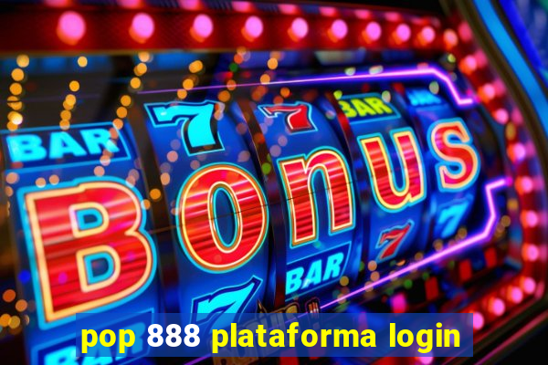 pop 888 plataforma login