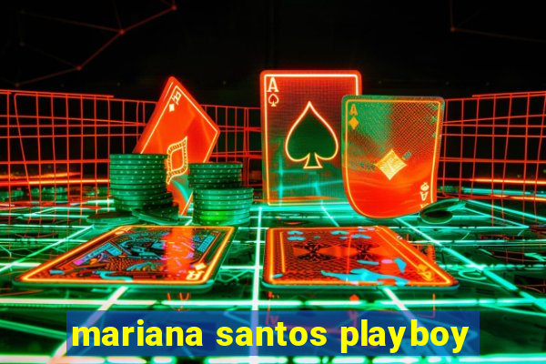 mariana santos playboy