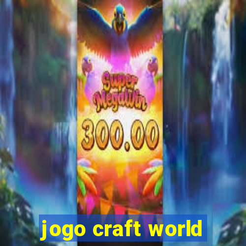 jogo craft world