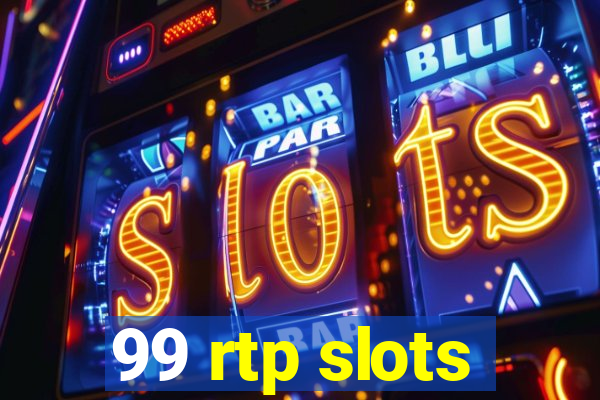 99 rtp slots