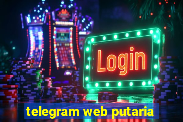 telegram web putaria