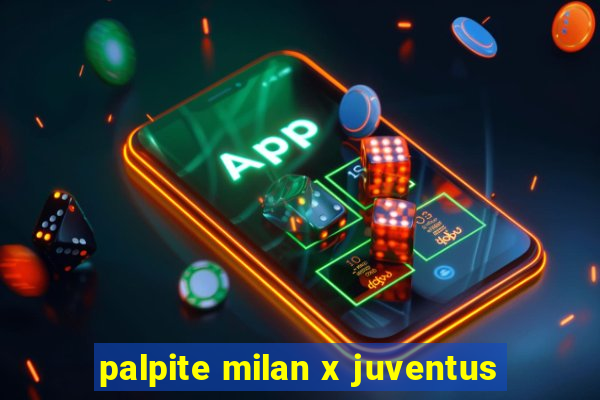 palpite milan x juventus