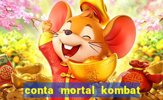 conta mortal kombat mobile grátis conta mortal kombat mobile