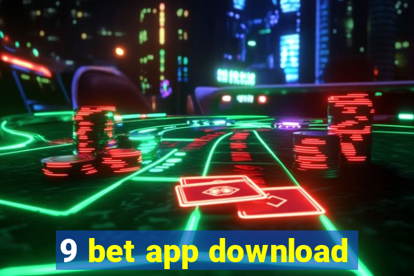 9 bet app download