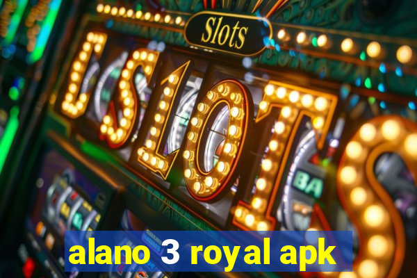 alano 3 royal apk