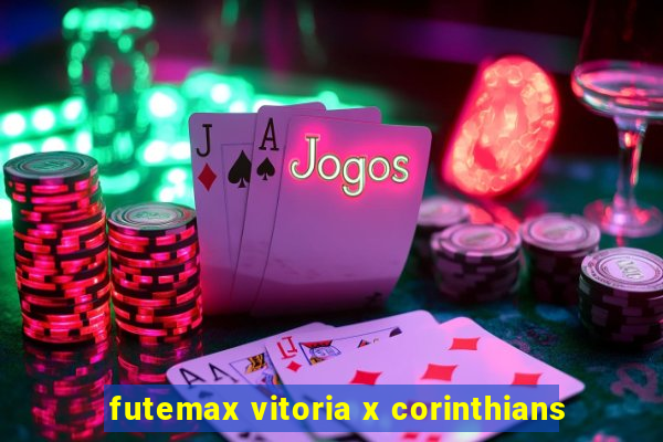 futemax vitoria x corinthians