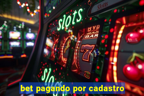 bet pagando por cadastro