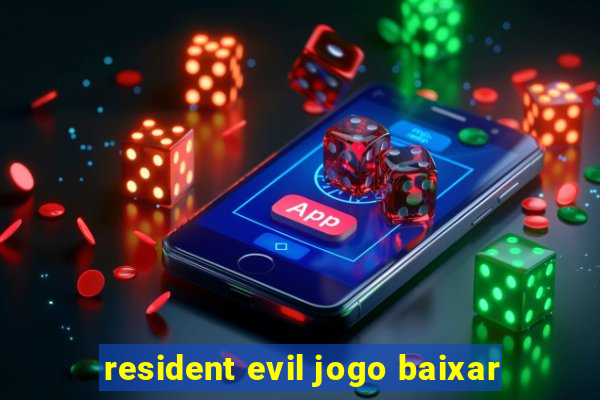 resident evil jogo baixar