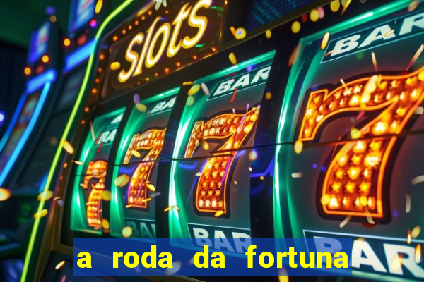 a roda da fortuna tarot conselho