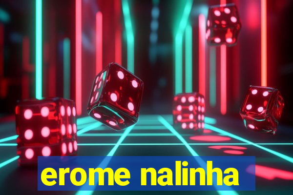 erome nalinha