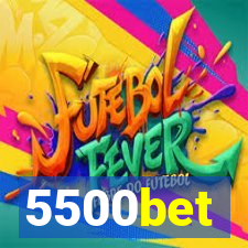 5500bet