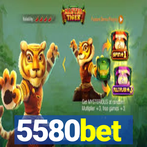 5580bet